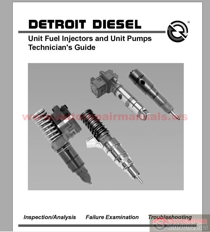 Detroit Diesel - Unit Fuel Injectors And Unit Pump - Technicians Guide