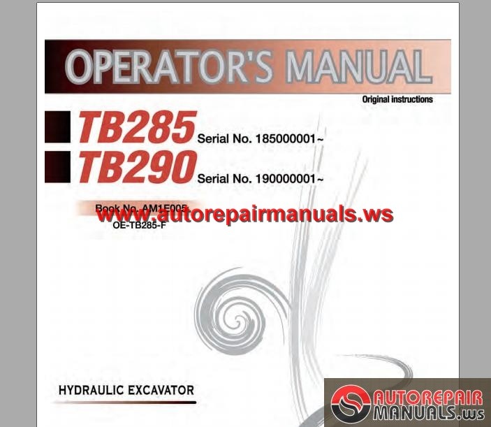 Takeuchi TB285 290 Operator Manual | Auto Repair Manual Forum - Heavy