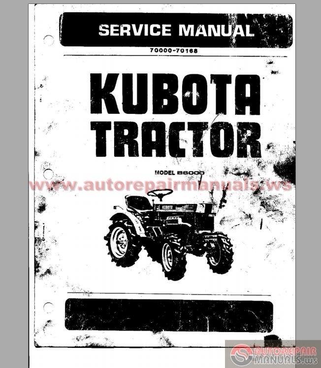 Kubota Tractor B6000 Service Manual | Auto Repair Manual ...