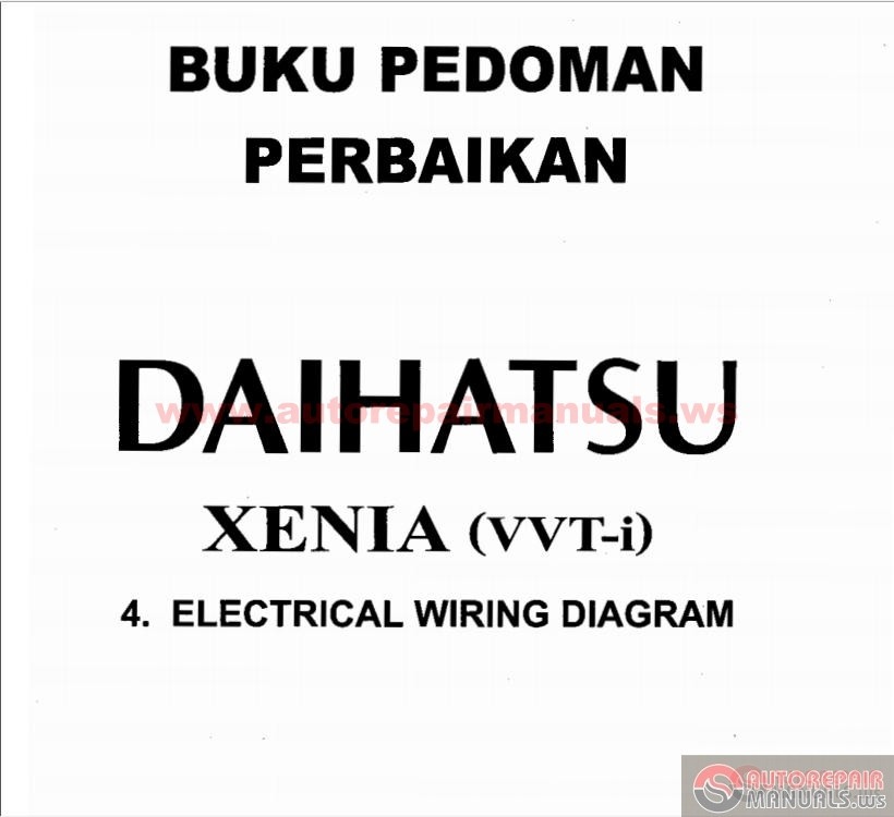Daihatsu Xenia VVT-i Electrical Wiring Diagram Size: 0.9mb. Language: English Type: pdf. Pages: 74 - Daihatsu Xenia VVT-i Electrical Wiring Diagram Auto Repair