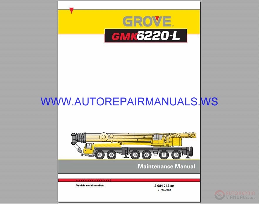 Grove Terrain Crane GMK 6220-L Maintenance Manual | Auto Repair Manual