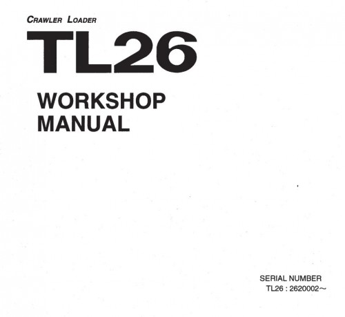 Takeuchi Track Loader TL26 Operator Parts Workshop Manual