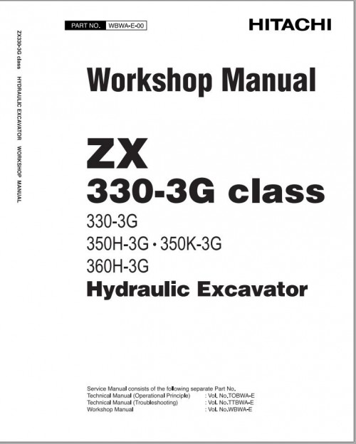 Hitachi Excavator ZX330 3G ZX350H 3G ZX350K 3G ZX360H 3G Workshop Manual WBWA E 00 (1)