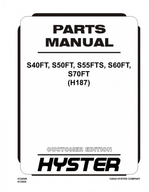 Hyster Forklift H187 (S40FT, S50FT, S55FTS, S60FT, S70FT) Parts Manual 4120506 2024 1