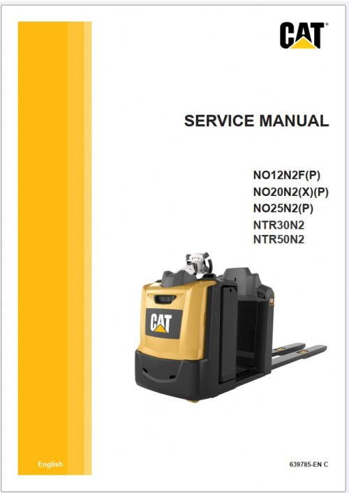 CAT Lift Trucks NO12N2F(P) NO20N2(X)(P) NO25N2(P) NTR30N2 NTR50N2 Operation Service Manual 03.2024 1