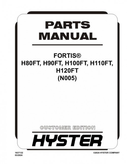 Hyster Forklift N005 Fortis H80FT H90FT H100FT H110FT H120FT Parts Manual 1637132 03 2024