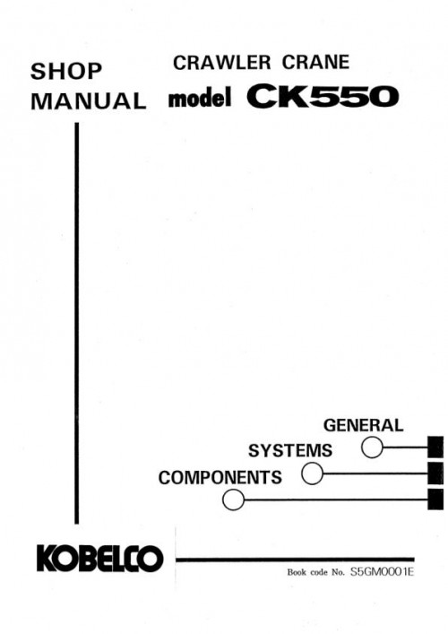 Kobelco Crawler Crane CK550 Shop Manual and Diagram S5GM0001E (1)